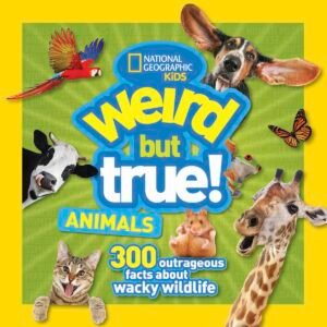 Weird But True! Animals-300 Outrageous Facts About Wacky Wildlife - Image 1